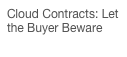 Cloud Contracts: Let the Buyer Beware